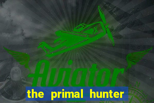 the primal hunter pt br